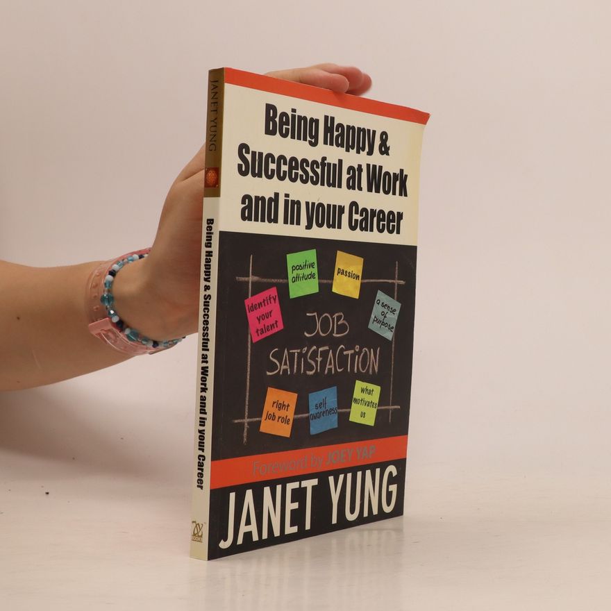 Janet Yung Being Happy and Successful at Work and in Your Career