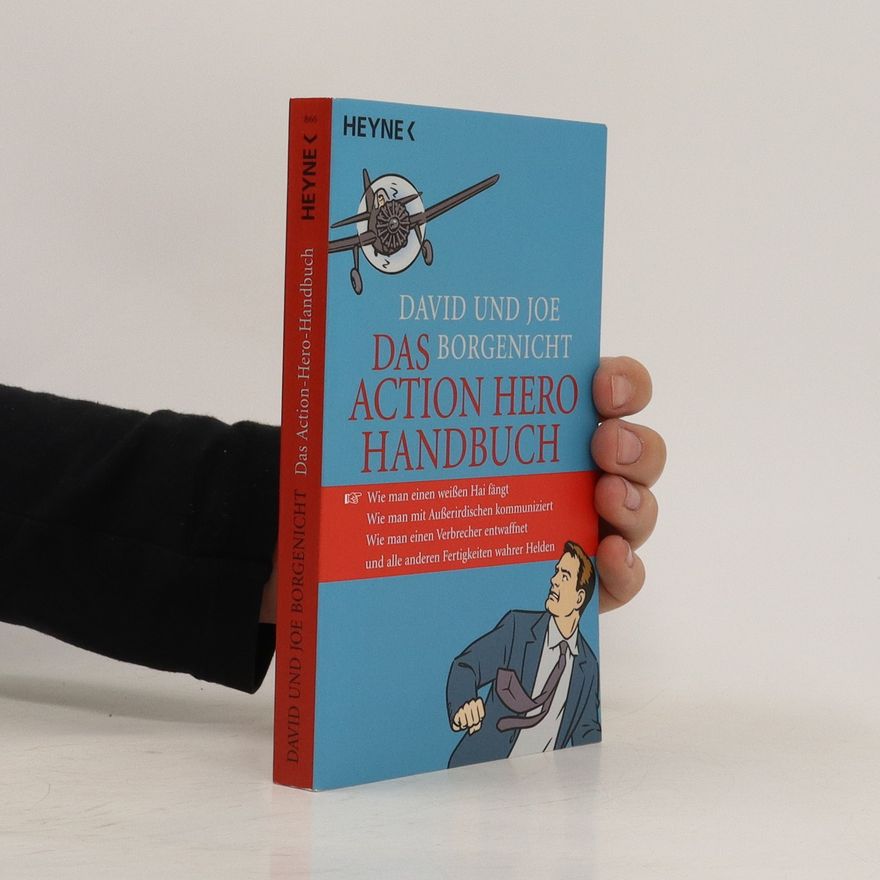 David Borgenicht Das Action-Hero-Handbuch