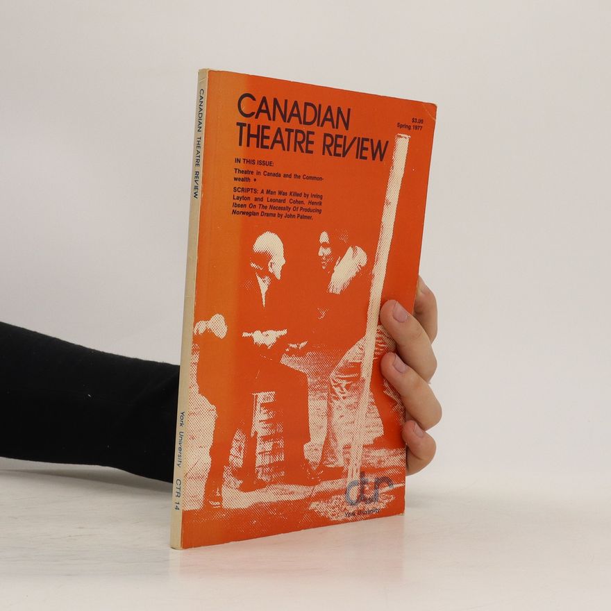 Kolektiv autorů Canadian Theatre Review. Spring 1977