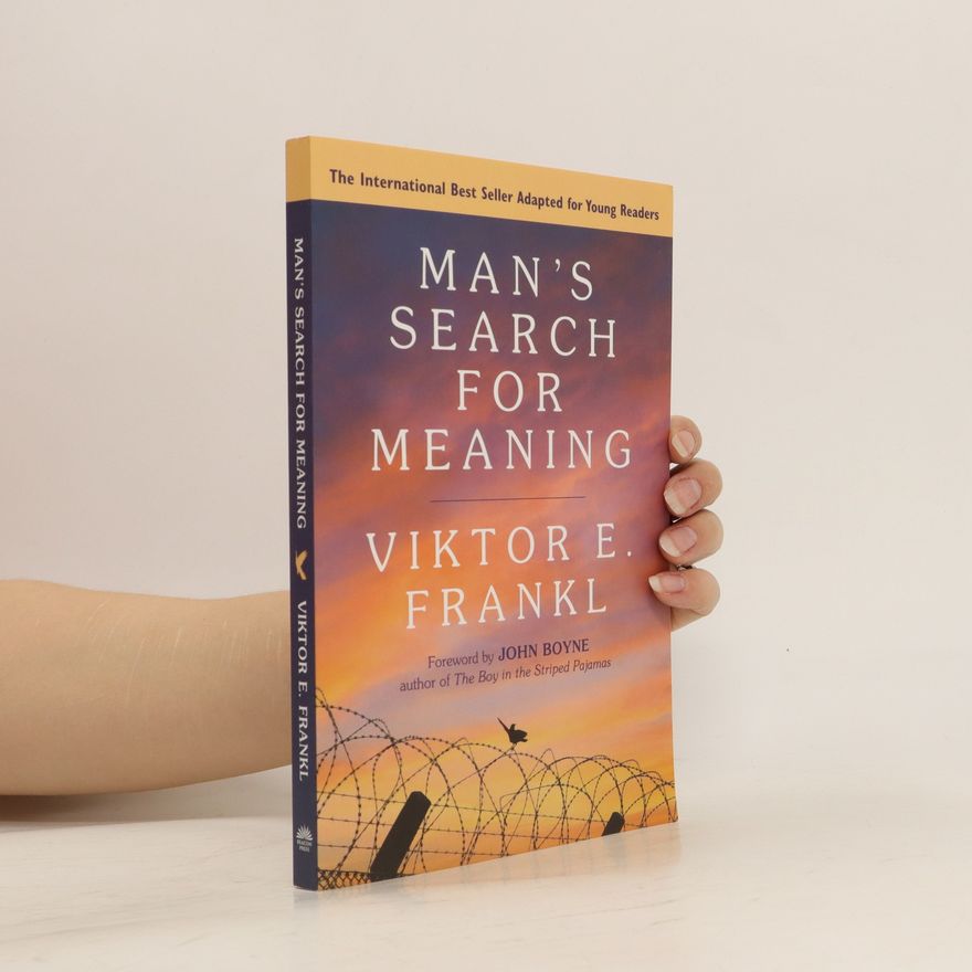 Viktor Frankl Man's Search for Meaning: Young Adult Edition