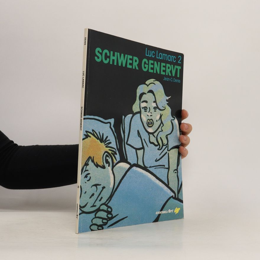 Jean-C. Denis Luc Lamarc 2 - Schwer genervt