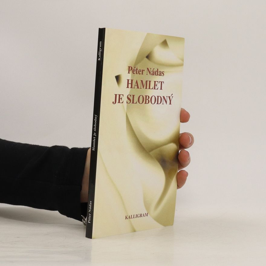 Péter Nádas Hamlet je slobodný