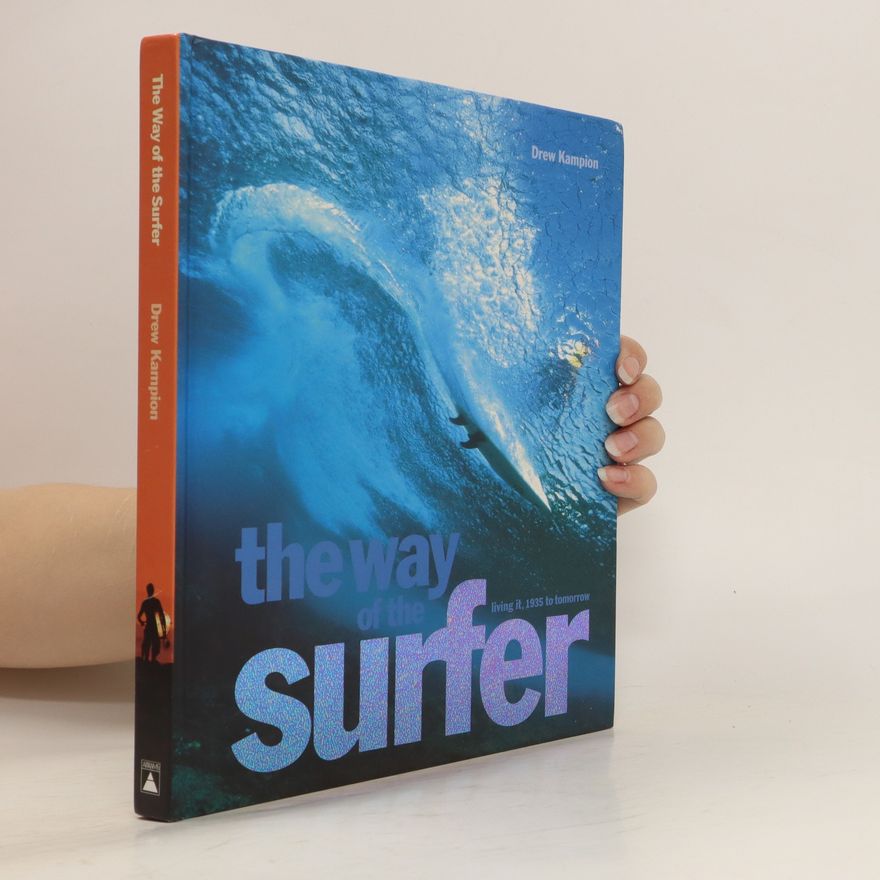 Drew Kampion The Way Of The Surfer