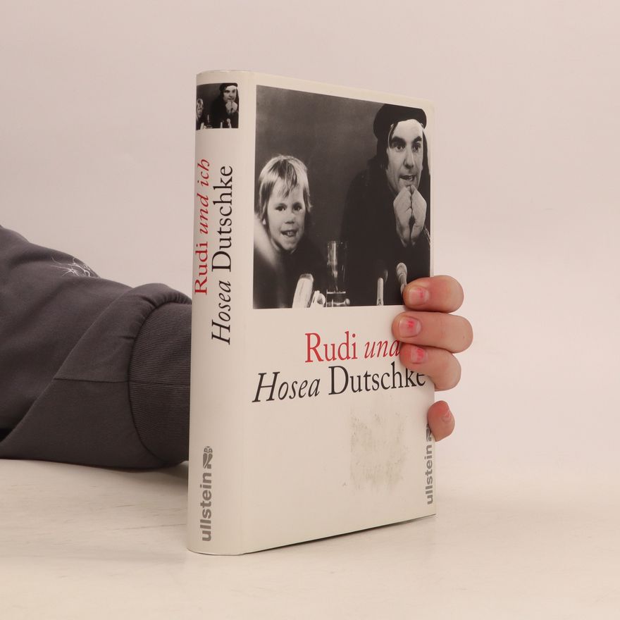 Hosea Dutschke Rudi und ich