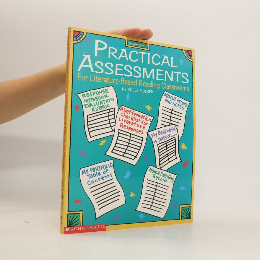 Adele Fiderer Practical Assessments for Literature-based Reading Classrooms