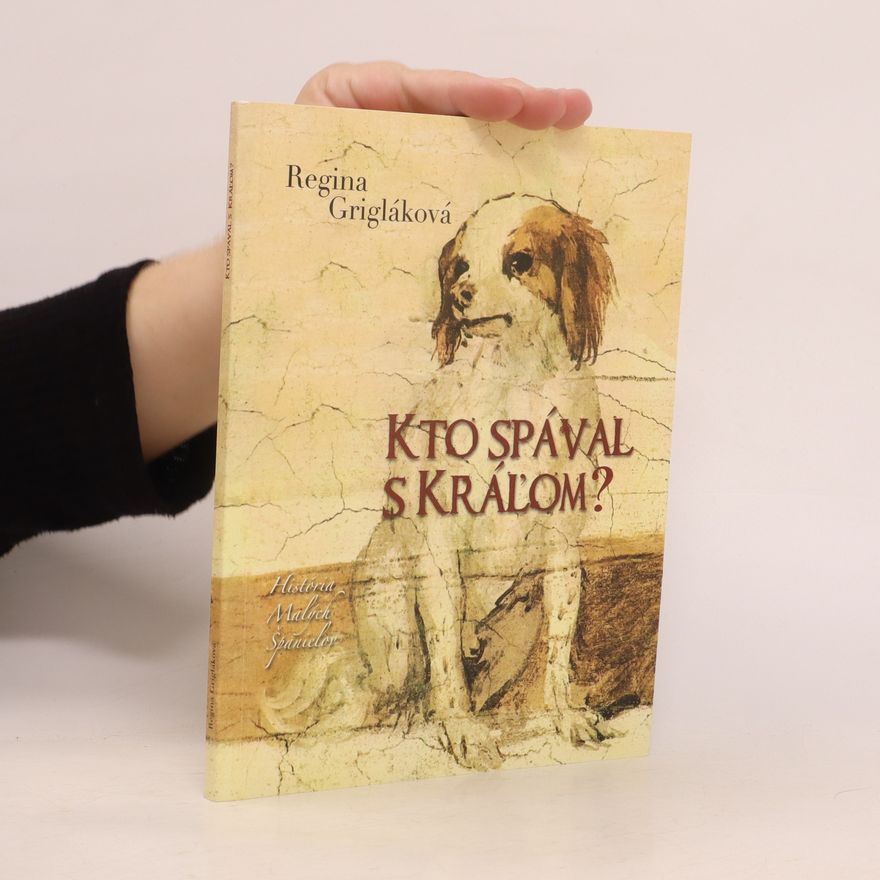 Regina Grigláková Kto spával s kráľom?