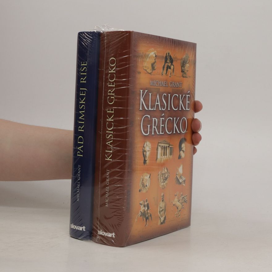 Michael Grant Klasické Grécko / Pád Rímskej ríše