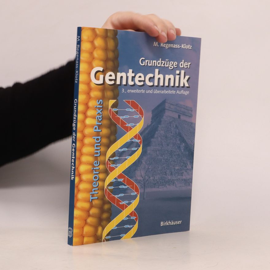 Mechthild Regenass Klotz Grundzüge der Gentechnik
