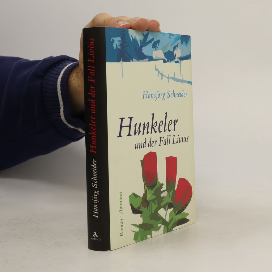 Hansjörg Schneider Hunkeler und der Fall Livius