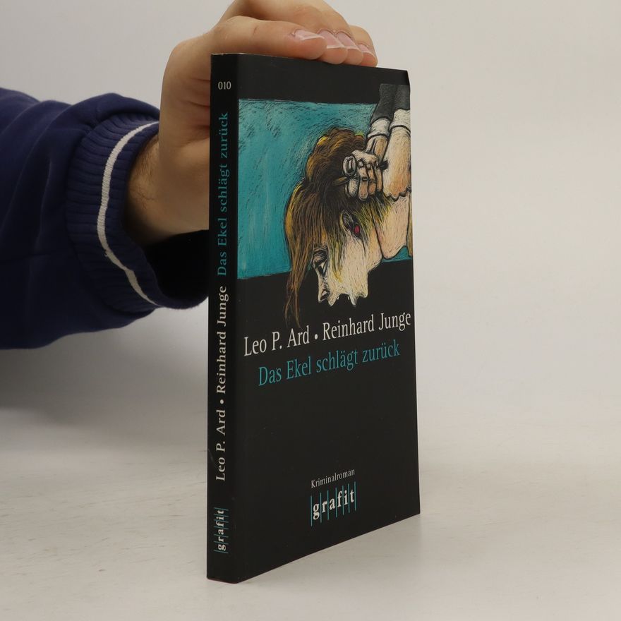 Reinhard Junge Das Ekel schlägt zurück