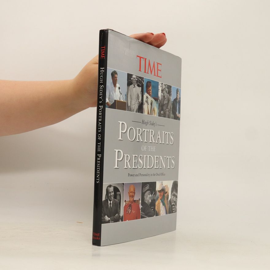 Hugh Sidey Time Portraits of Presidents