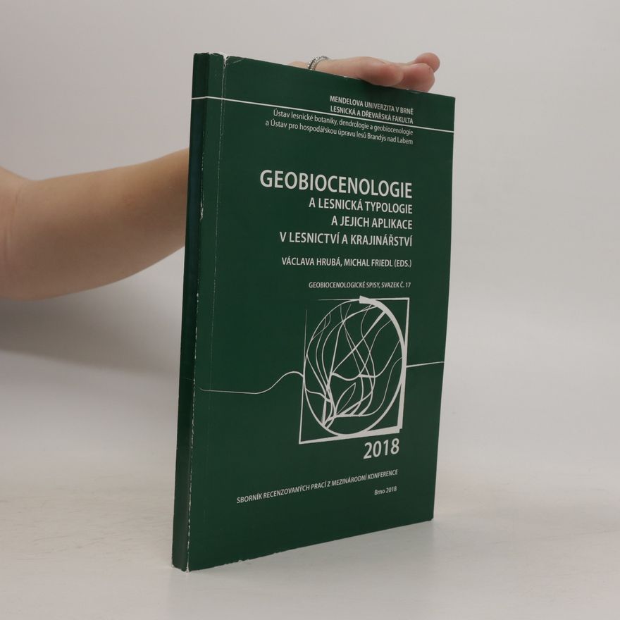 Václava Hrubá Geobiocenologie a lesnická typologie a jejich aplikace v lesnictví a krajinářství