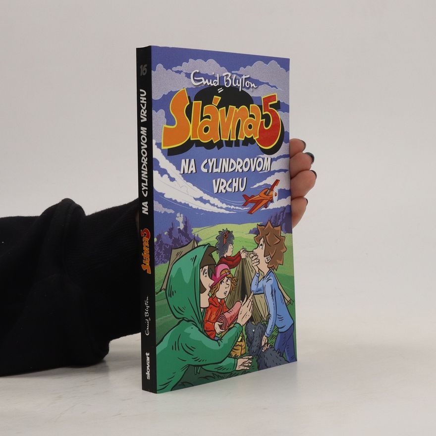 Enid Blyton Slávna 5. Na Cylindrovom vrchu