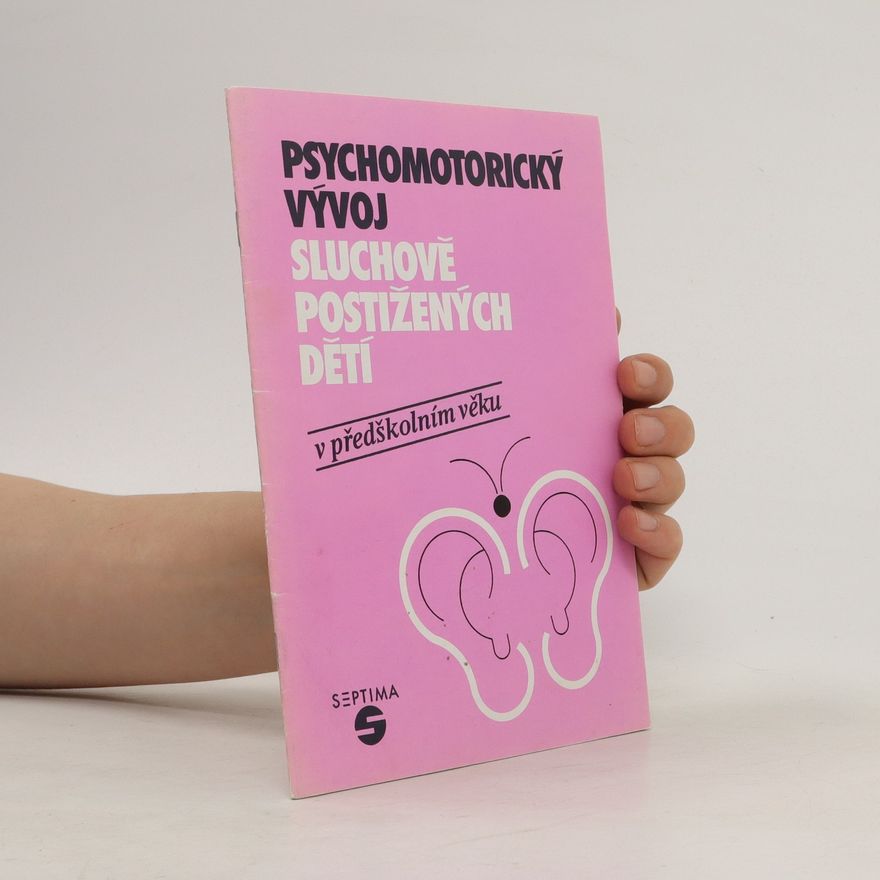 Zuzana Půstová Psychomotorický vývoj sluchově postižených dětí v předškolním věku