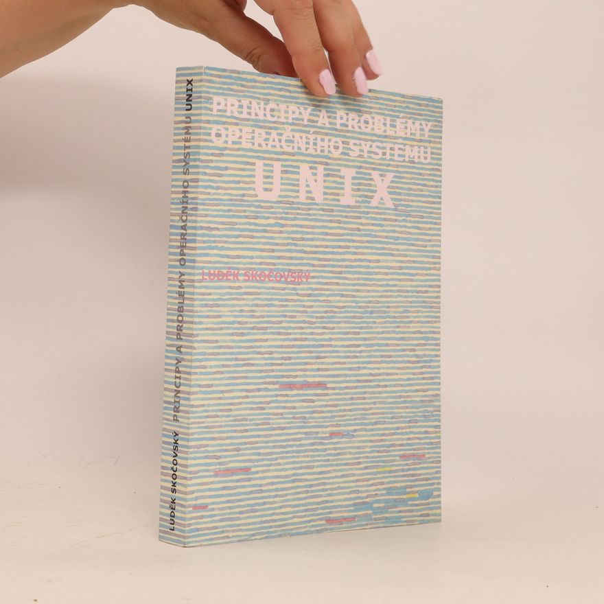 Luděk Skočovský Principy a problémy operačního systému UNIX