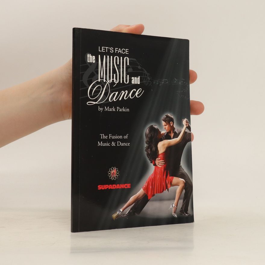 Mark Parkin  Lets face the music and dance