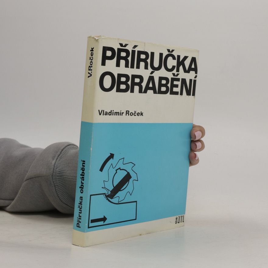Vladimír Roček Příručka obrábění