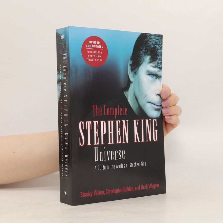 Stanley Wiater The Complete Stephen King Universe