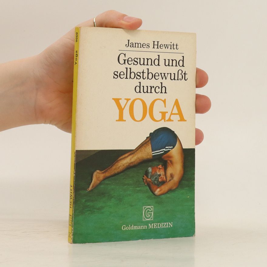 James Hewitt Gesund und selbstbewusst durch Yoga