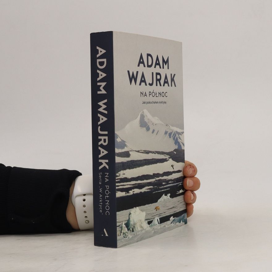 Adam Wajrak Na Północ