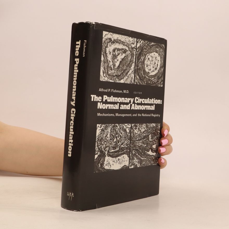 Alfred P. Fishman The Pulmonary Circulation