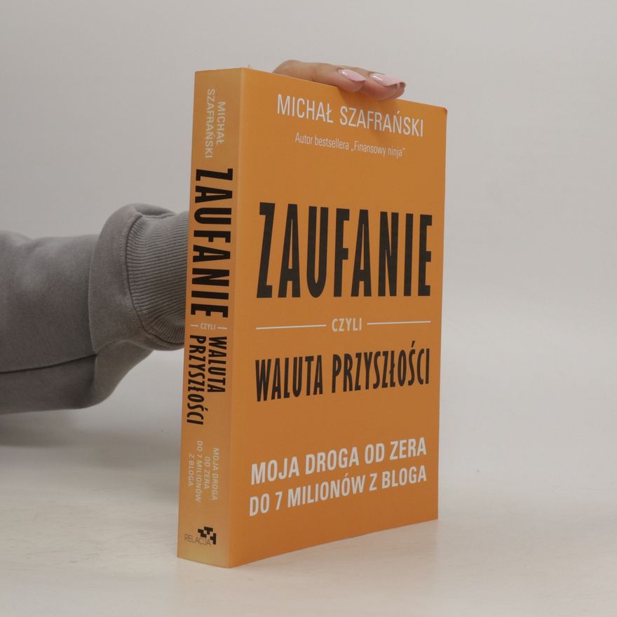 Michal Szafranski Zaufanie, czyli waluta przyszlosci