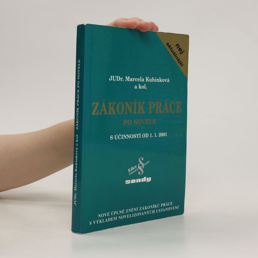 Kubínková Marcela Zákoník práce : po novele s účinností od 1.1.2001