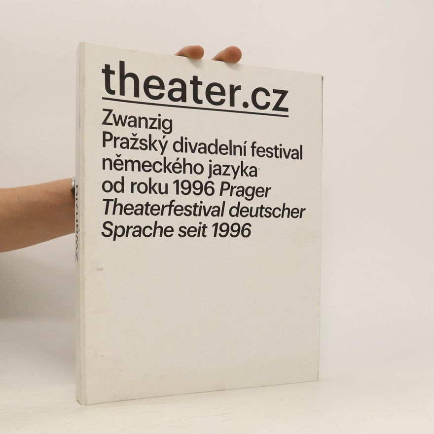 Dora Viceníková Zwanzig - Pražský Divadelní Festival Německěho Jazyka od roku 1996, Prager Theaterfestival Deutscher Sprache seit 1996