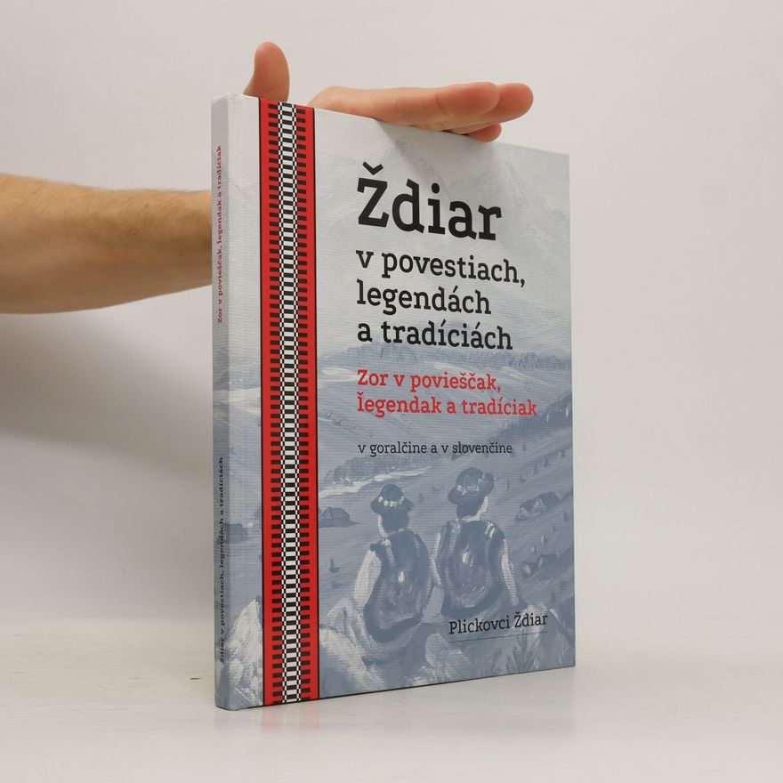 Autorenkollektiv Ždiar v povestiach, legendách a tradíciách