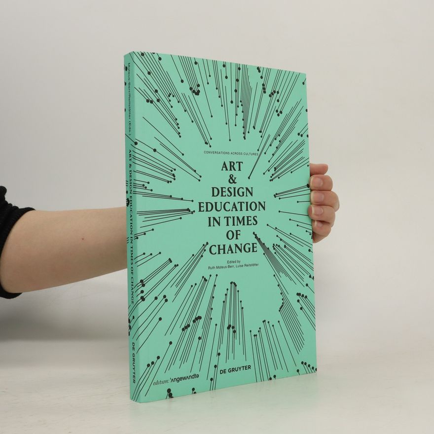 Ruth Mateus-Berr Art & design education in times of change