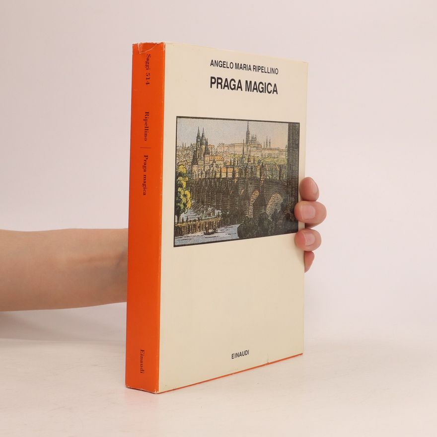 Angelo Maria Ripellino Praga magica