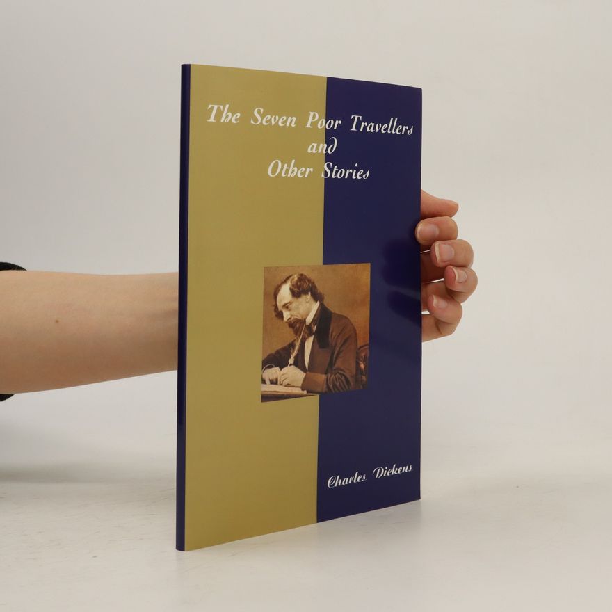 Charles Dickens The Seven Poor Travellers & Other Stories