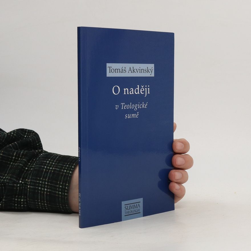 Tomáš Machula O naději v Teologické sumě : STh II-II, q. 17-22
