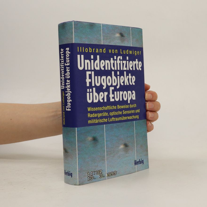 Illobrand Ludwiger Unidentifizierte Flugobjekte über Europa