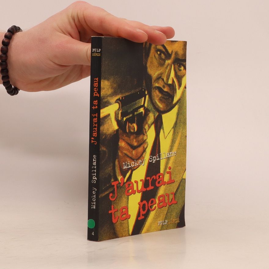 Mickey Spillane J'aurai ta peau