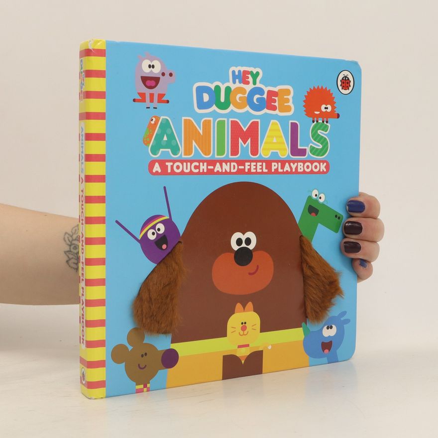 Kolektiv autorů Hey Duggee. Animals. A Touch And Feel Playbook