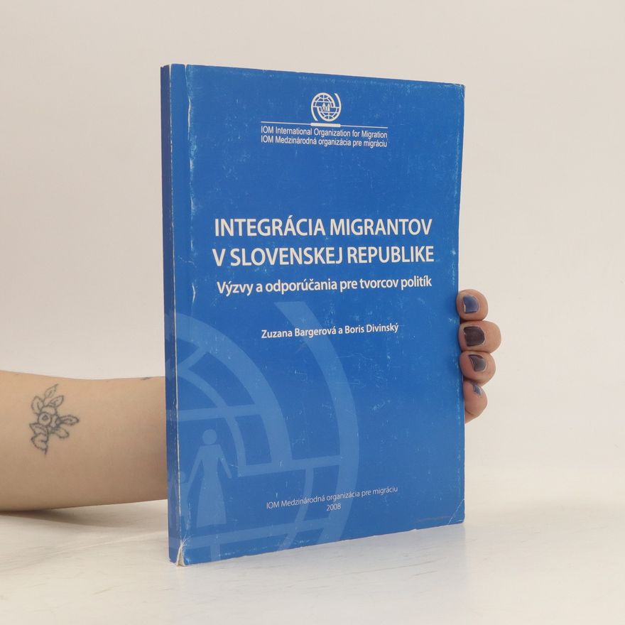 Boris Divinský Integrácia migrantov v Slovenskej republike : výzvy a odporúčania pre tvorcov politík