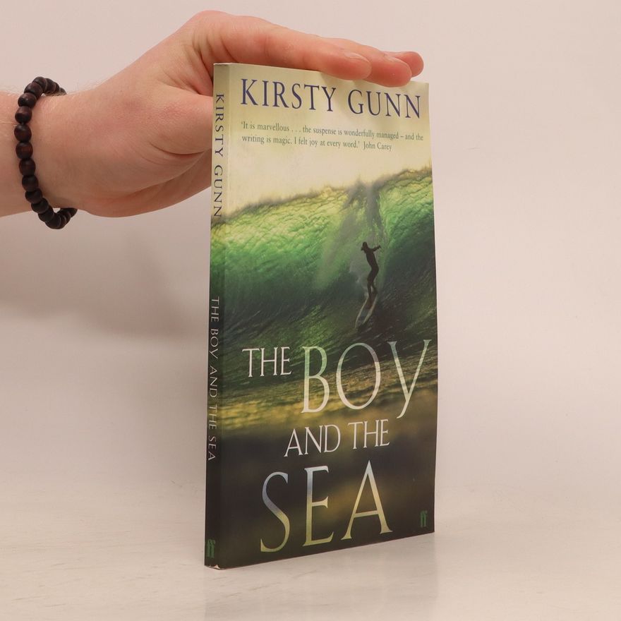 Kirsty Gunn The Boy and the Sea