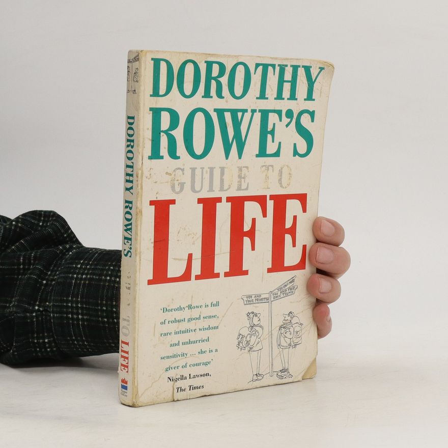 Dorothy Rowe Dorothy Rowe's Guide To Life