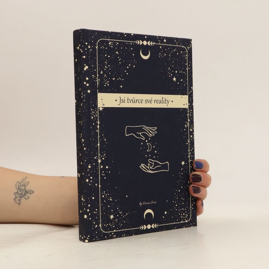Various authors Jsi tvůrce své reality