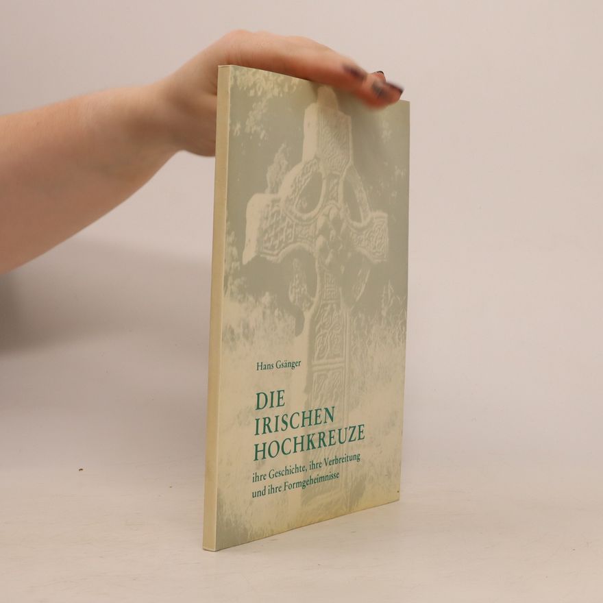 Hans Gsänger Die irischen Hochkreuze