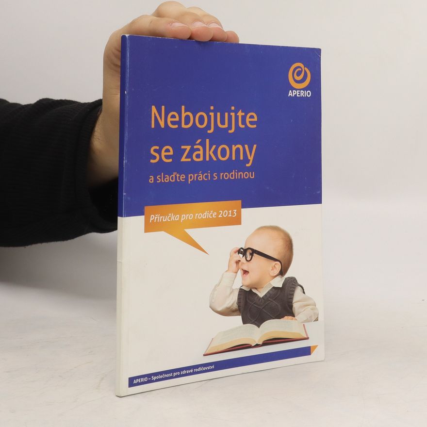 Kolektiv autorů Nebojujte se zákony : a slaďte práci s rodinou