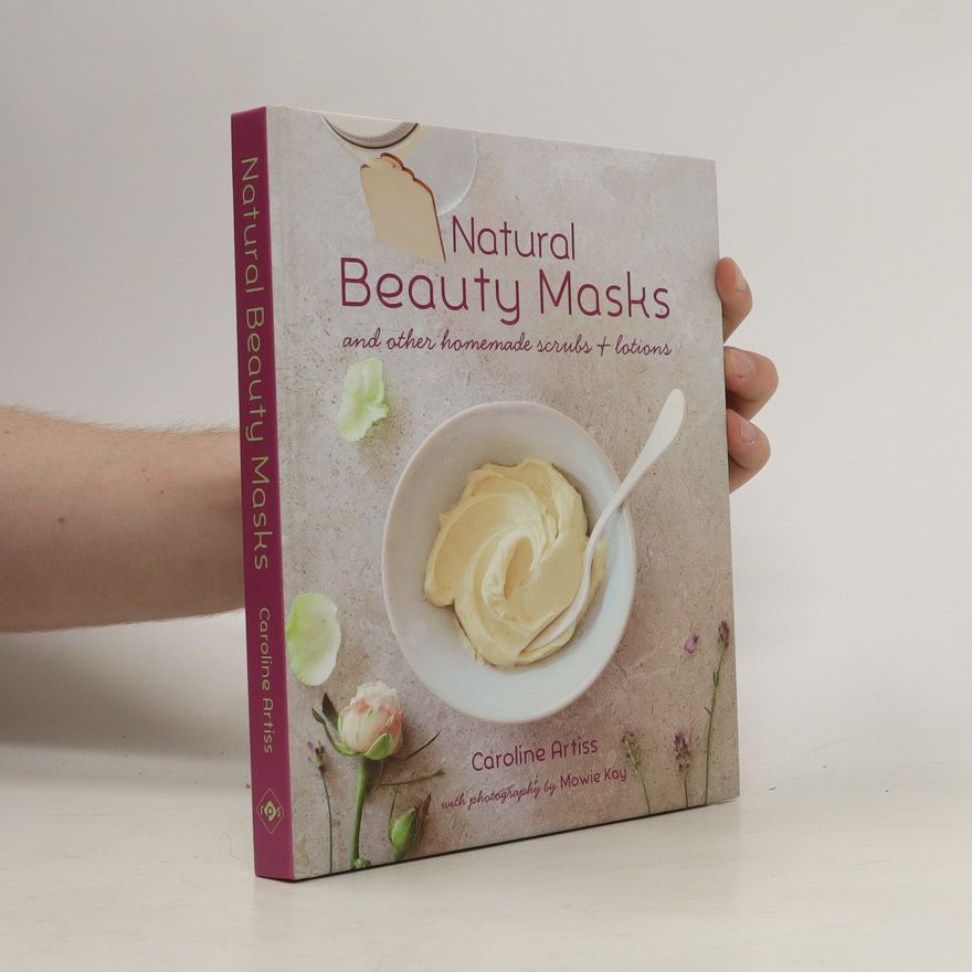 Caroline Artiss Natural Beauty Masks