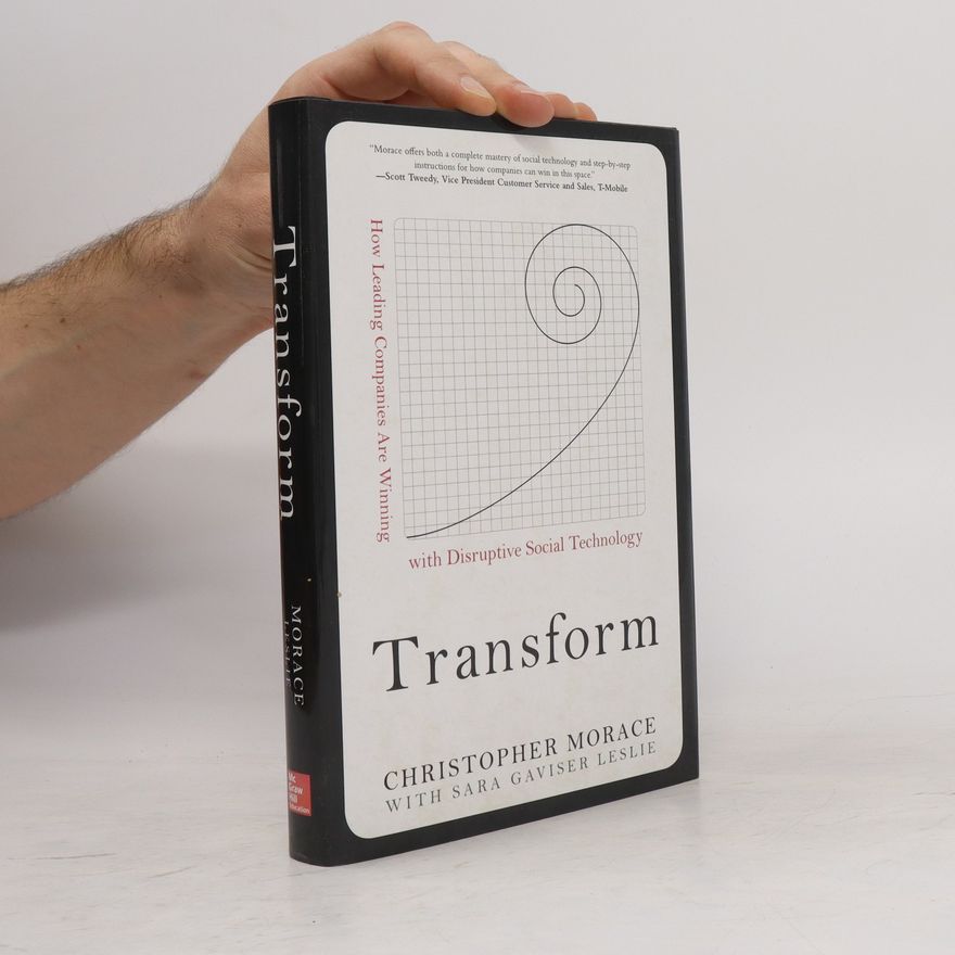 Christopher Morace Transform. How Leading Companies are Winning with Disruptive Social Technology