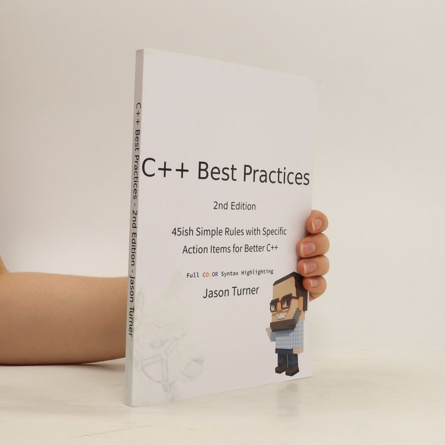 Jason Turner C + + Best Practices: 2nd Edition