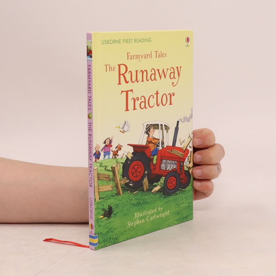 Heather Amery The Runaway Tractor. Farmyard Tales