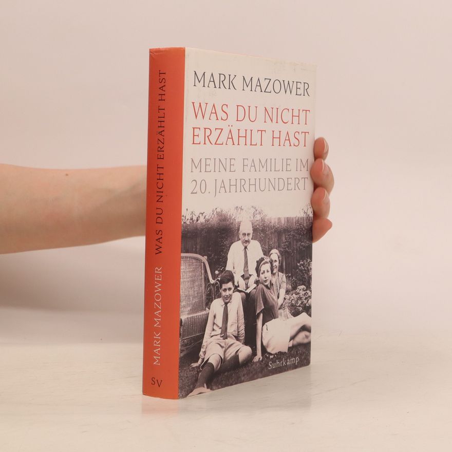 Mark Mazower Was du nicht erzählt hast
