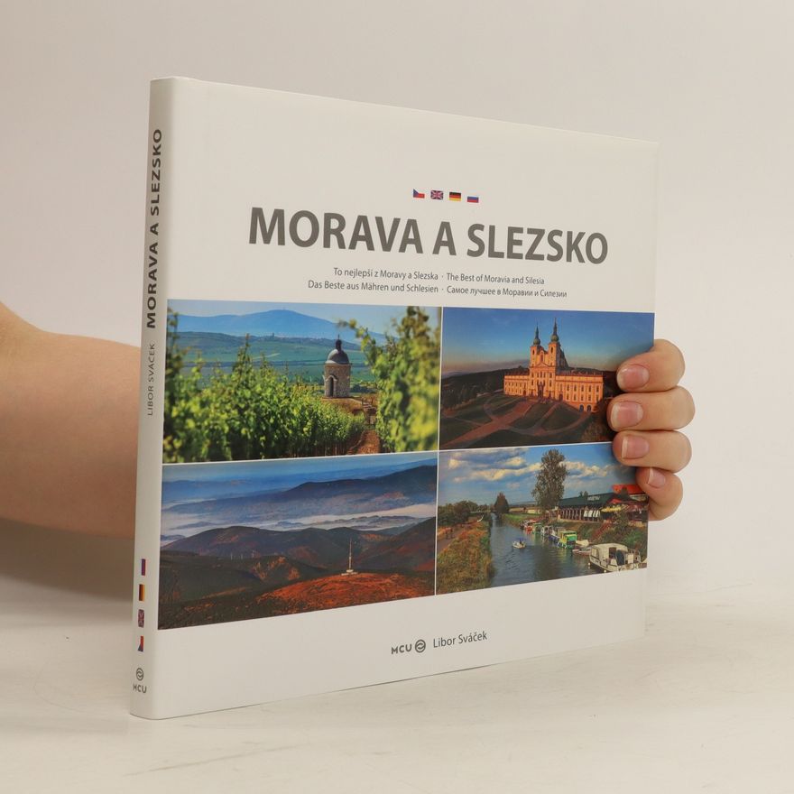 Auteurscollectief Morava a Slezsko : to nejlepší z Moravy a Slezska