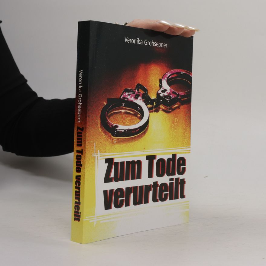 Veronika Grohsebner Zum Tode verurteilt