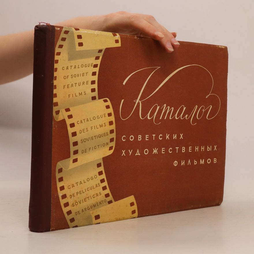 AA.VV. Каталог советских художественных фильмов. Выпуск 1. Katalog Sovetckikh Khudozhestvennykh Fil'mov Vypusk 1 / Catalogue Soviet feature films / Catalogue des films Sovietiques de fiction / Catálogo de películas Soviéticas de argumento